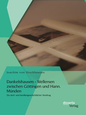 cover image of Dankelshausen--Wellersen zwischen Göttingen und Hann. Münden